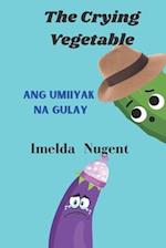 The Crying Vegetable: Ang Umiiyak na Gulay 