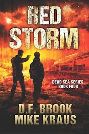 Red Storm - Dead Sea Book 4: (A Post-Apocalyptic Survival Thriller)