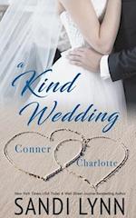 A Kind Wedding: Conner & Charlotte: Kind Brothers Series, Book 12 