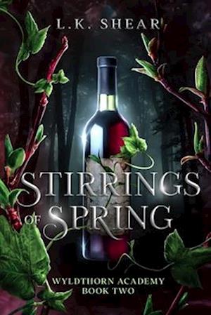 Stirrings of Spring: Wyldthorn Academy Book Two