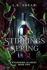 Stirrings of Spring: Wyldthorn Academy Book Two 