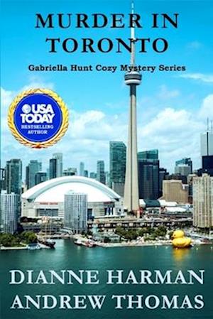 Murder in Toronto: A Gabriella Hunt Cozy Mystery