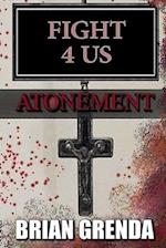 FIGHT 4 US: ATONEMENT 
