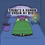There's A Human Under My Bed 