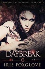 Daybreak: Immortals Descending Book Three 