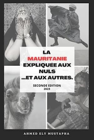 La Mauritanie expliquée aux nuls ...et aux autres.