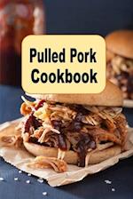 Pulled Pork Cookbook: From Smoky to Sweet, Pulled Pork Recipes for BBQ Lovers 