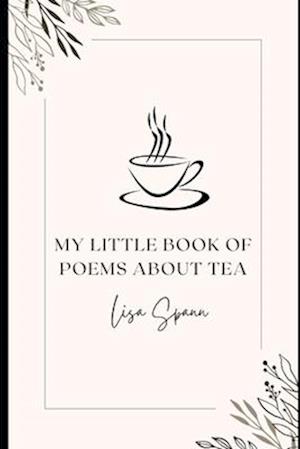 My Little Book of Poems About Tea