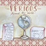 Periods Around the World: People, Places, and Perspectives 