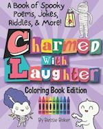 Charmed with Laughter! A Coloring Book of Spooky Poems, Jokes, Riddles, & More