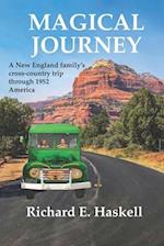 Magical Journey: A New England family's cross-country trip through 1952 America 