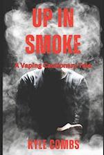 Up In Smoke: A Vaping Cautionary Tale 