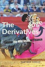 The Derivatives Edge: Taming the Wild Beast of Finance 