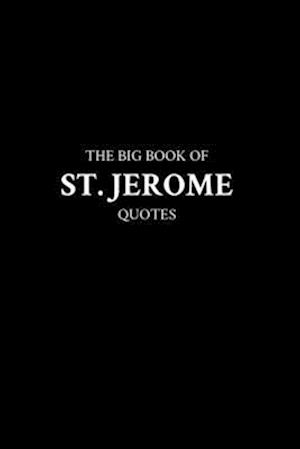 The Big Book of St. Jerome Quotes