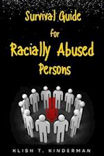 Survival Guide for Racially Abused Persons 