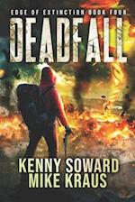 Deadfall - Edge of Extinction Book 4: (A Post-Apocalyptic Survival Thriller Series) 