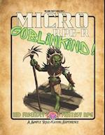 Micro RPG-R: Goblinkind! 