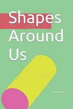 Shapes Around Us 