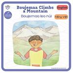 Boujemaa Climbs A Mountain - Boujemaa leo núi: Bilingual book Vietnamese 