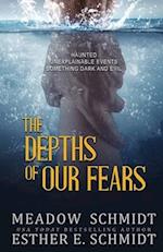 The Depths Of Our Fears 