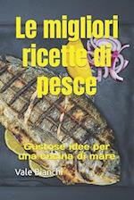 Le migliori ricette di pesce