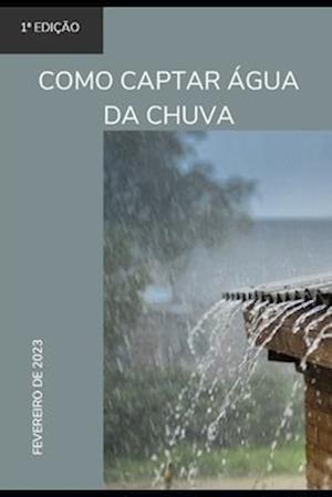 Como captar água da chuva