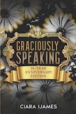 Graciously Speaking: 10-Year Anniversary Edition 