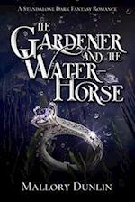 The Gardener and the Water-horse 