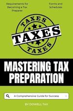 Mastering Tax Preparation: A Comprehensive Guide for Success 