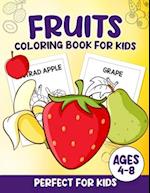 Fruits Coloring Book For Kids: 100 Fun And Easy Coloring Pages Perfect For Kids Ages 4-8 