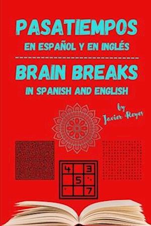 Brain Breaks - Pasatiempos - English and Spanish - Inglés y español