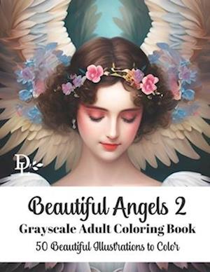 Beautiful Angels 2 - Grayscale Adult Coloring Book