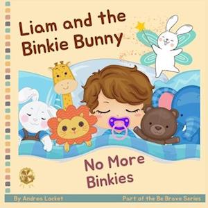 Liam and the Binkie Bunny - No More Binkies