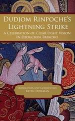 Dunjom Rinpoche's Lightning Strike : A Celebration of Clear Light Vision 