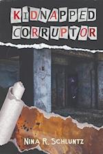 Kidnapped Corruptor 