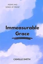 Immeasurable Grace: Poems and Songs of Praise 