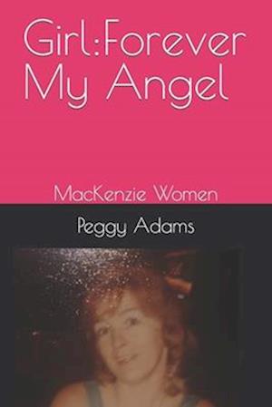 Girl:Forever My Angel: MacKenzie Women