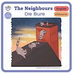 The Neighbours - Die Bure: in Afrikaans and English 