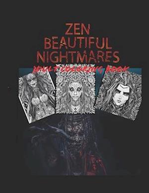 Zen Beautiful Nightmares