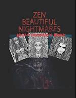 Zen Beautiful Nightmares 