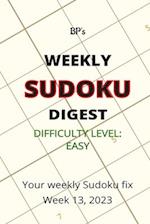 BP'S WEEKLY SUDOKU DIGEST - DIFFICULTY EASY - WEEK 13, 2023 