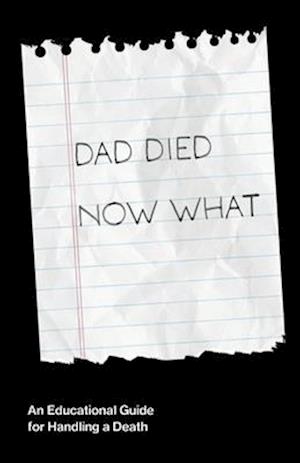 Dad Died Now What