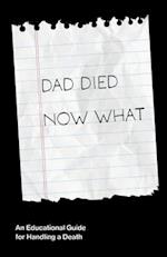 Dad Died Now What
