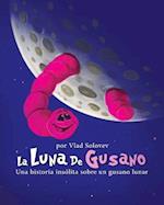 La Luna De Gusano