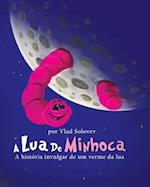 A Lua De Minhoca