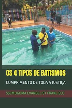 OS 4 Tipos de Batismos