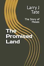 The Promised Land: The Story of Moses 