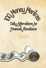 100 Money Mantras:: Daily Affirmations for Financial Abundance 