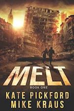 MELT - MELT Book 1: (A Thrilling Post-Apocalyptic Survival Series) 