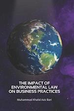 The impact of environmental law on business practices 